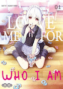 Love me for who I am, t. 01